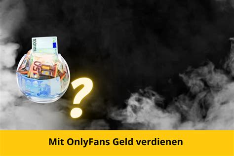 onlyfans geld verdienen als paar|Mit OnlyFans Geld verdienen: Ein umfassender Leitfaden